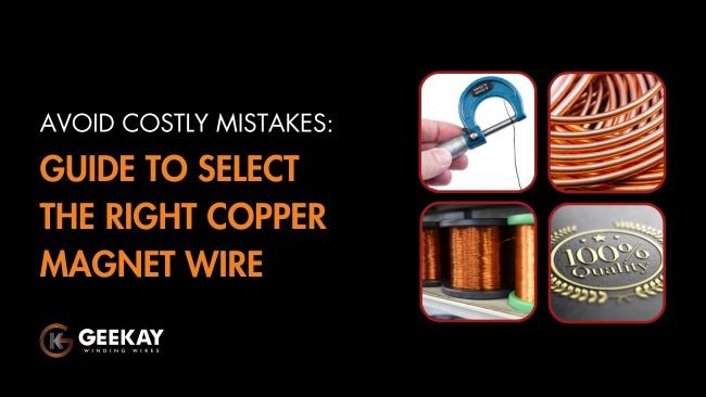 An Ultimate Buying Guide for Copper Winding Wire
